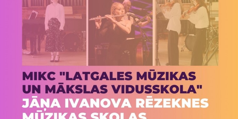 MIKC Latgales mūzikas un mākslas vidusskolas prezentācijas koncerts