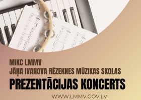 MIKC LMMV Jāņa Ivanova Rēzeknes Mūzikas skolas prezentācijas koncerts